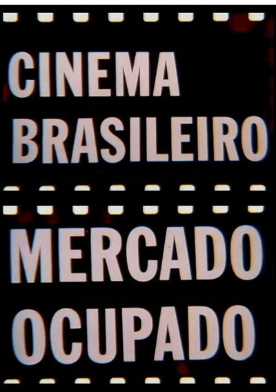 Póster de Cinema Brasileiro, Mercado Ocupado