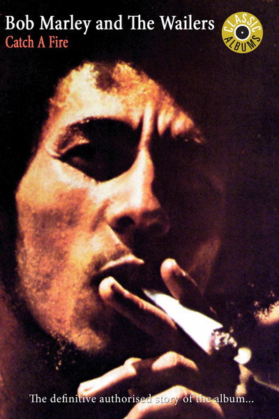 Póster de Classic Albums: Bob Marley & the Wailers - Catch a Fire