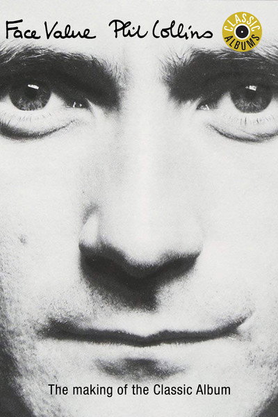 Póster de Classic Albums: Phil Collins - Face Value