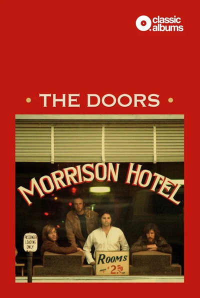 Póster de Classic Albums: The Doors - Morrison Hotel