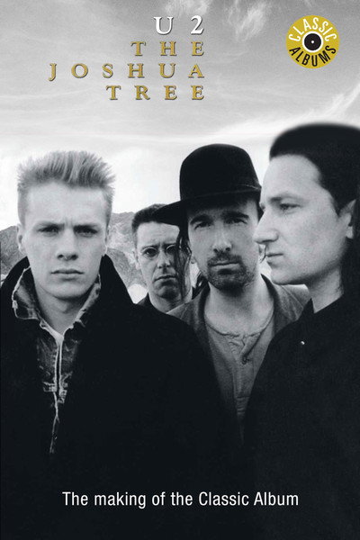 Póster de Classic Albums: U2 - The Joshua Tree