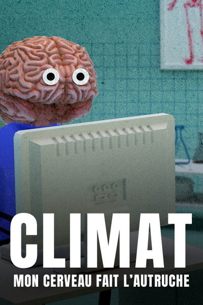 Póster de Climat : Mon cerveau fait l'autruche