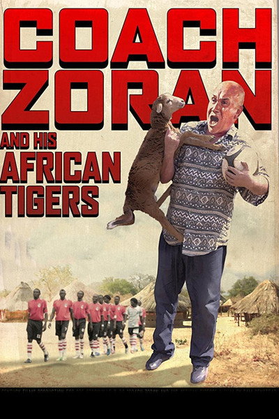 Póster de Coach Zoran and His African Tigers