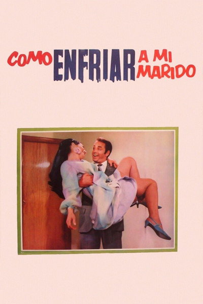 Póster de Como enfriar a mi marido