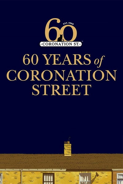 Póster de Coronation Street: 60 Unforgettable Years