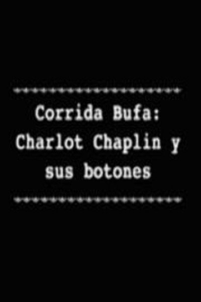 Póster de Corrida Bufa: Charlot Chaplin y sus botones