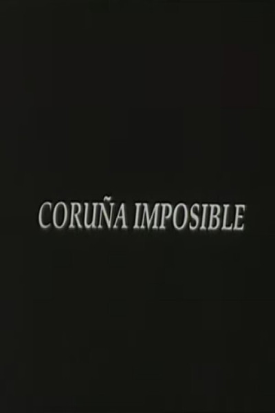Póster de Coruña imposible
