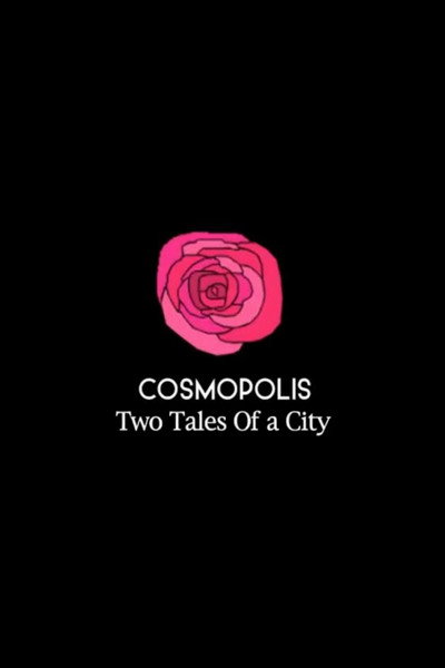 Póster de Cosmopolis: Two Tales of a City