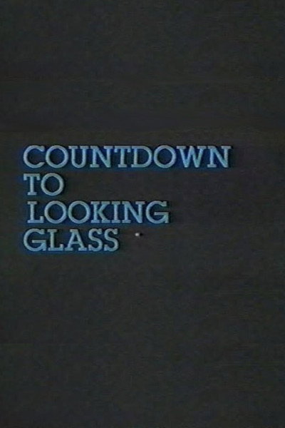 Póster de Countdown to Looking Glass