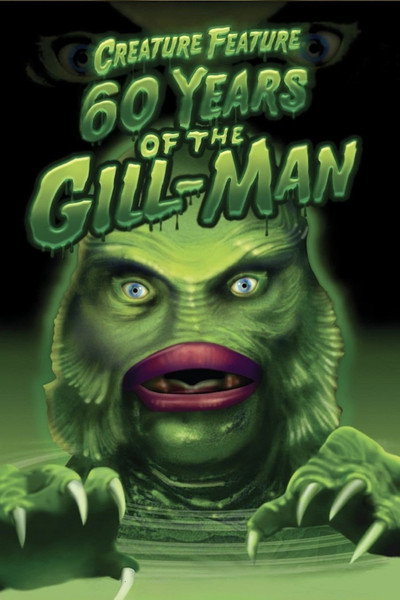 Póster de Creature Feature: 60 Years of the Gill-Man