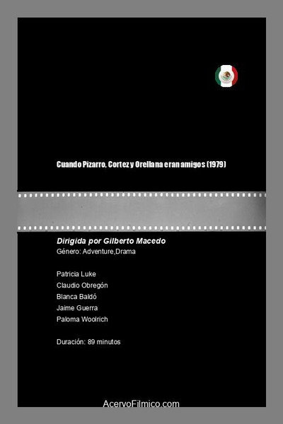 Póster de Cuando Pizarro, Cortez y Orellana eran amigos