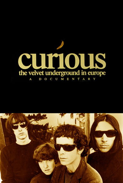 Póster de Curious: The Velvet Underground in Europe