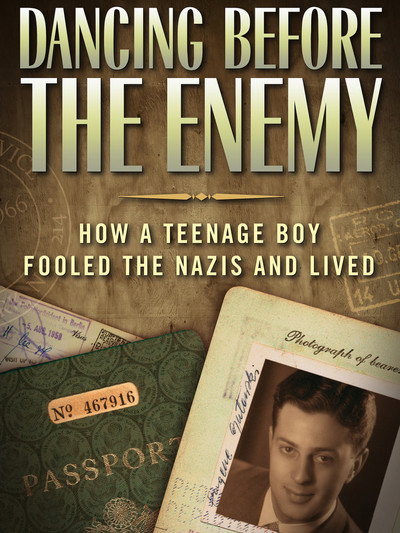 Póster de Dancing Before the Enemy: How a Teenage Boy Fooled the Nazis and Lived