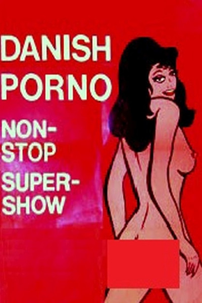 Póster de Danish Porno: Non-Stop-Super-Show