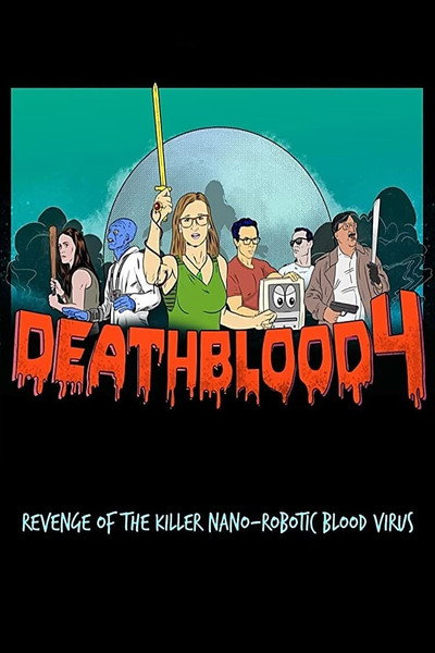 Póster de Death Blood 4: Revenge of the Killer Nano-Robotic Blood Virus