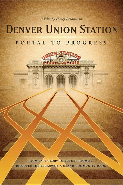 Póster de Denver Union Station: Portal to Progress