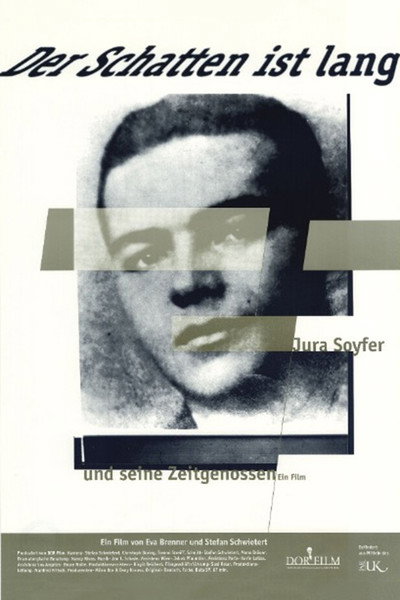 Póster de Der Schatten ist lang - Jura Soyfer und seine Zeitgenossen