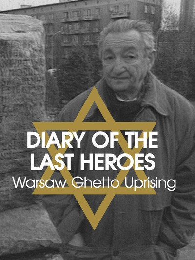 Póster de Diary of the Lost Heroes: The Warsaw Ghetto Uprising 1943