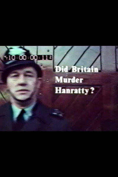 Póster de Did Britain Murder Hanratty?