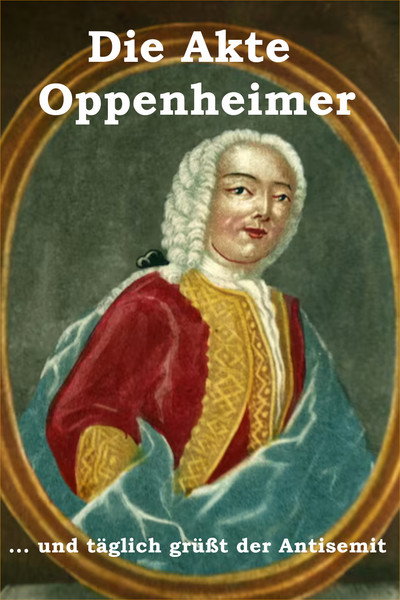 Póster de Die Akte Oppenheimer - Und ewig grüßt der Antisemit