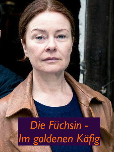 Póster de Die Füchsin - Im goldenen Käfig