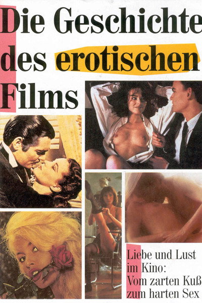 Póster de Die Geschichte des erotischen Films
