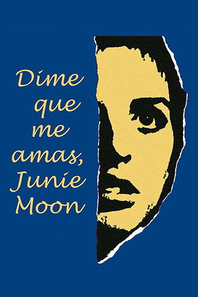 Póster de Dime que me amas, Junie Moon