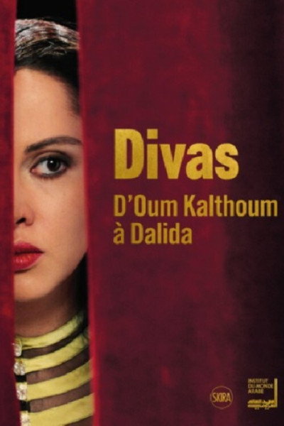 Póster de Divas: d’Oum Kalthoum à Dalida