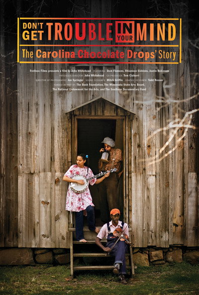 Póster de Don't Get Trouble in Your Mind: The Carolina Chocolate Drops' Story