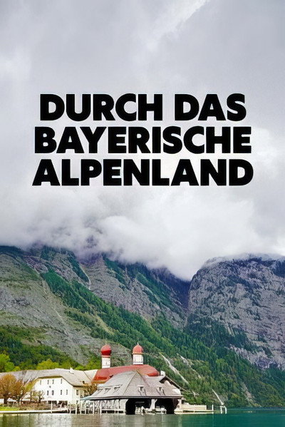 Póster de Durch das bayerische Alpenland