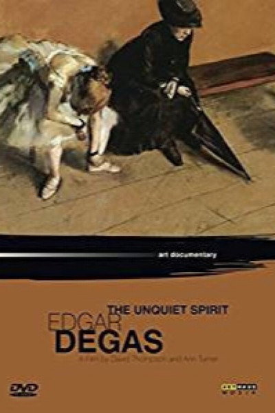 Póster de Edgar Degas: The Unquiet Spirit