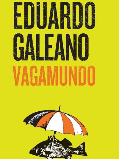 Póster de Eduardo Galeano Vagamundo