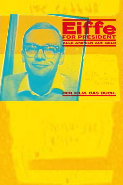 Póster de Eiffe for President - Alle Ampeln auf Gelb
