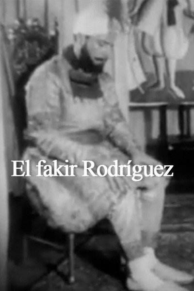 Póster de El fakir Rodríguez
