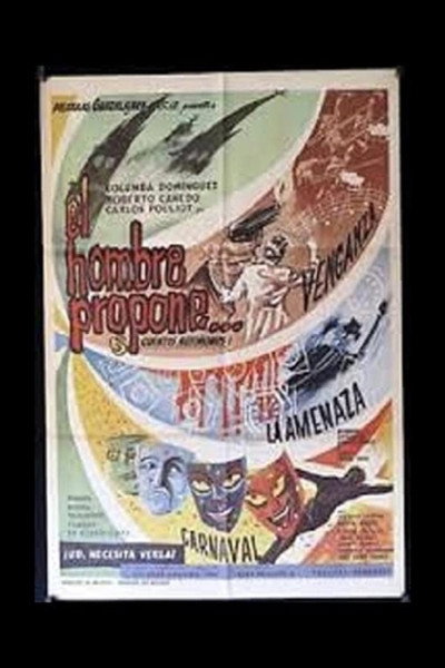 Póster de El hombre propone...