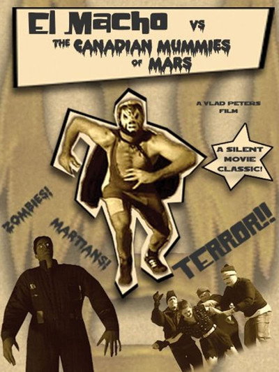 Póster de El Macho Vs. The Canadian Mummies of Mars