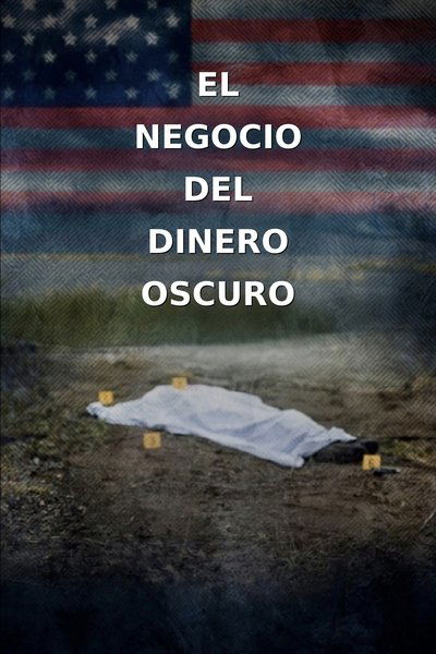 Póster de El negocio del dinero oscuro (2025)