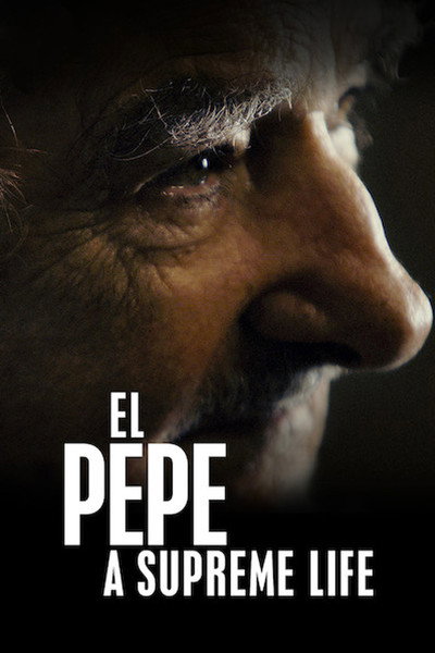 Póster de El Pepe, Una Vida Suprema