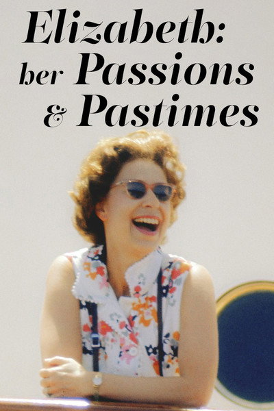 Póster de Elizabeth: Her Passions and Pastimes