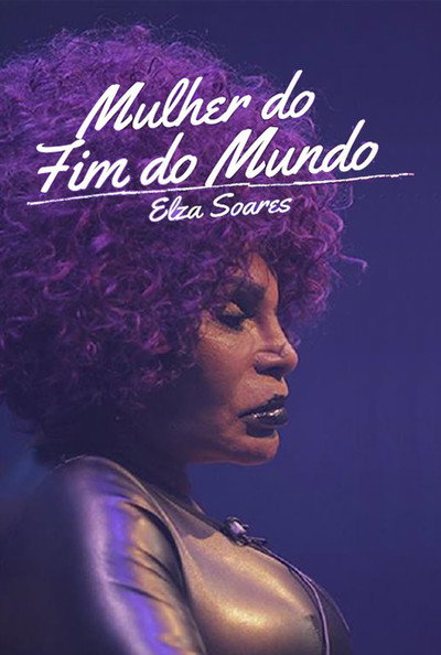 Póster de Elza Soares: A Mulher do Fim do Mundo