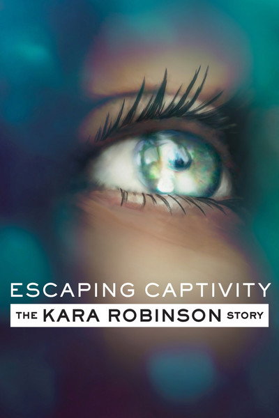 Póster de Escaping Captivity: The Kara Robinson Story