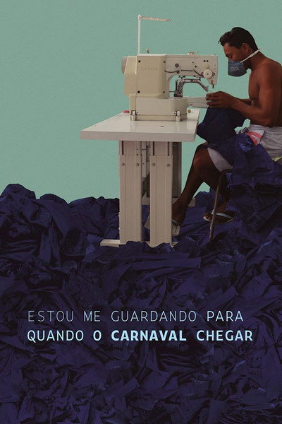 Póster de Estou Me Guardando Para Quando O Carnaval Chegar