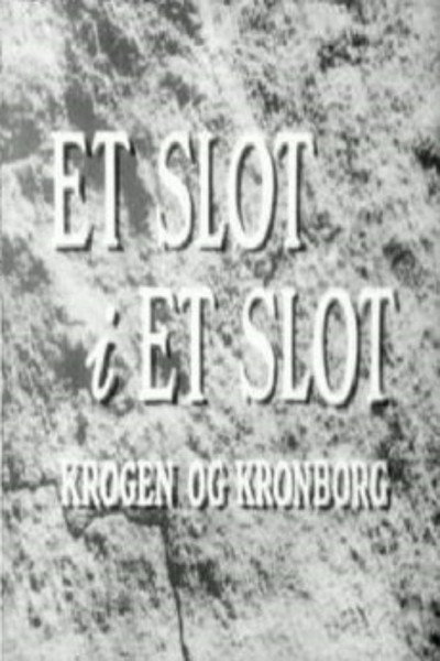 Póster de Et slot i et slot: Krogen og Kronborg