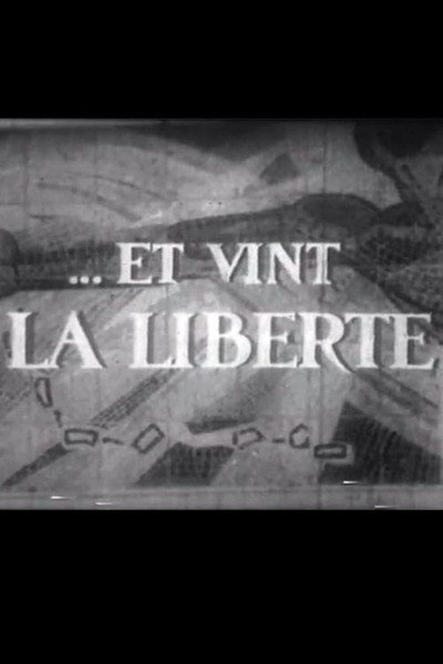 Póster de ...Et vint la liberté