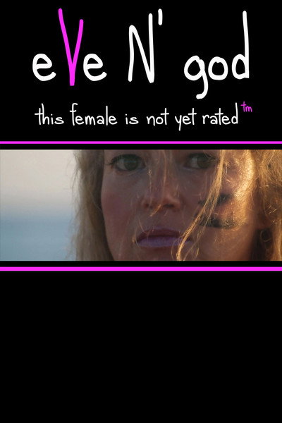 Póster de Eve N' God: This Female is Not Yet Rated (TM)