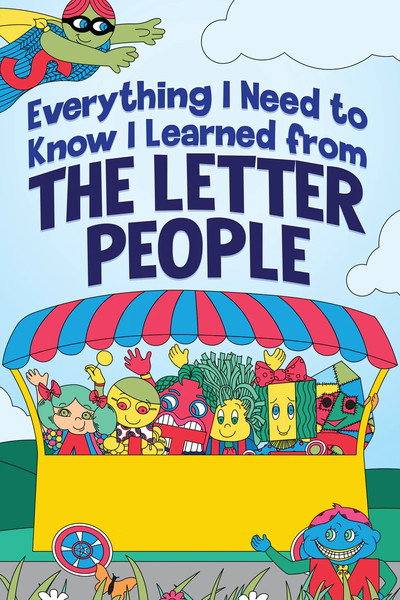 Póster de Everything I Need to Know I Learned from the Letter People