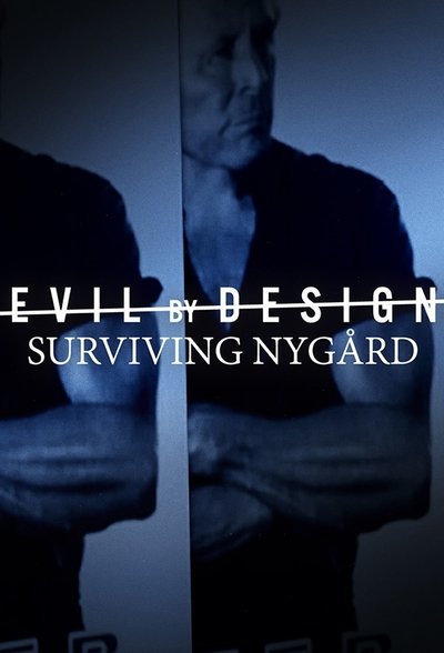 Póster de Evil By Design: Surviving Nygård