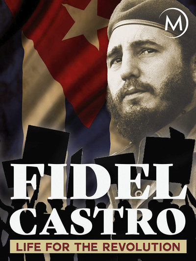 Póster de Fidel Castro: Life for the Revolution