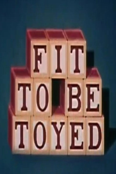 Póster de Fit to Be Toyed