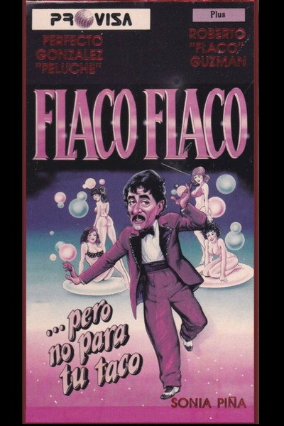 Póster de Flaco Flaco, pero no para tu taco